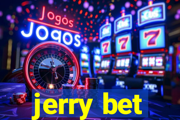 jerry bet